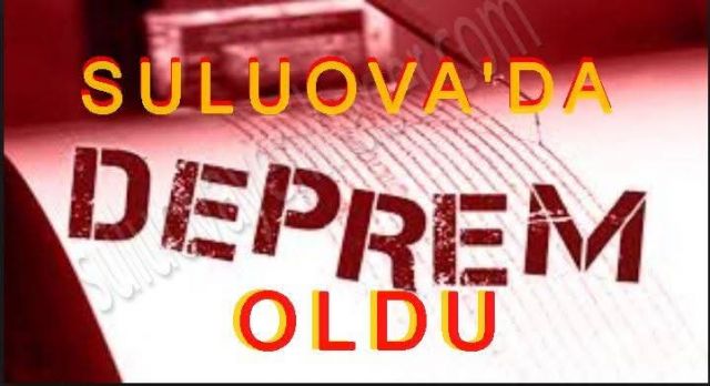 SULUOVA'DA DEPREM OLDU. 